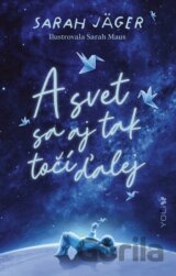 A svet sa aj tak točí ďalej