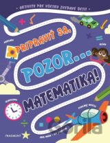 Pripraviť sa, pozor... MATEMATIKA!