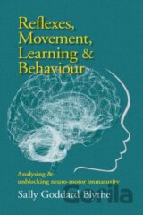 Reflexes, Movement, Learning & Behaviour