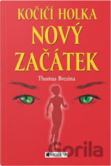 Kočičí holka - Nový začátek