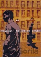 TRABAND: TRABAND 10 LET NA CESTE