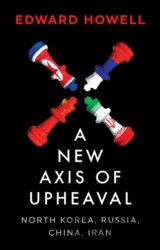 A New Axis of Upheaval