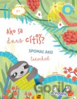 Ako sa dnes cítiš? Spomaľ ako leňochod