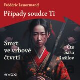 Případy soudce Ti: Smrt ve vrbové čtvrti (audiokniha na CD)