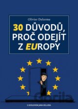 30 důvodů, proč odejít z EUropy