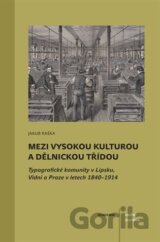 Mezi vysokou kulturou a dělnickou třídou