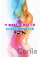 Metabolické a energetické regulácie premien živín u človeka