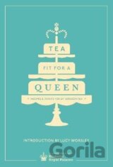 Tea Fit for a Queen
