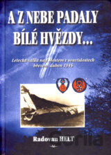 A z nebe padaly bílé hvězdy