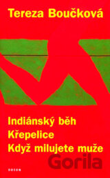 Indiánský běh, Křepelice, Když milujete muže
