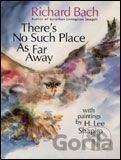 Theres No Such Place as Far Away