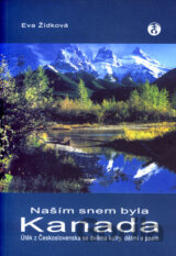 Naším snem byla Kanada