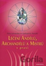 Léčení andělů, archandělů a mistrů v praxi