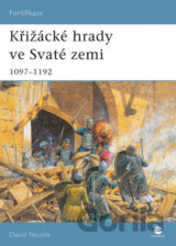 Křižácké hrady ve Svaté zemi 1097 - 1192