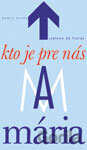 Kto je pre nás Mária?
