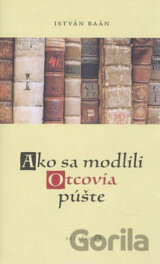 Ako sa modlili Otcovia púšte