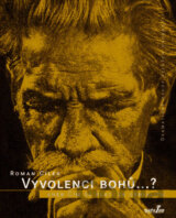 Vyvolenci bohů...?