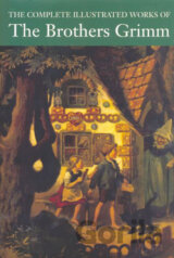 Complete Illustrated Works of Brothers Grimm
