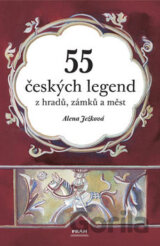 55 českých legend z hradů, zámků a měst