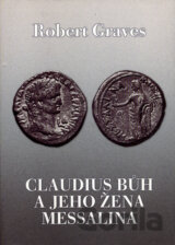 Claudius bůh a jeho žena Messalina