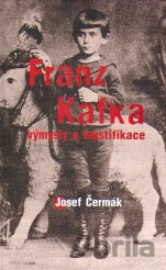 Franz Kafka - výmysly a mystifikace