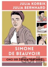 Simone de Beauvoir: Chci od života všechno