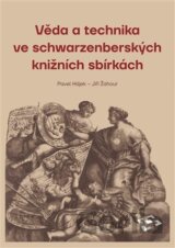 Věda a technika ve schwarzenberských knižních sbírkách