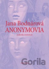 Anonymovia - arabesky existencie