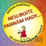 Neslibujte Pannám hady