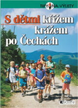 S dětmi křížem krážem po Čechách