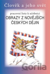 Pracovní listy k učebnici Obrazy z novějších českých dějin