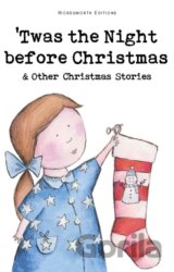 Twas The Night Before Christmas and Other Christmas Stories