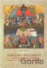 Pařížský fragment kroniky tzv. Dalimila a jeho iluminátorská výzdoba