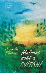 Malovat svět a Svítání