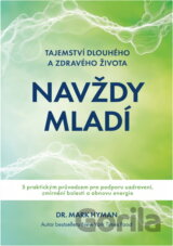 Navždy mladí : tajemství dlouhého a zdravého života