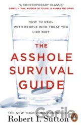The Asshole Survival Guide