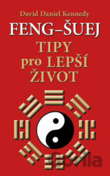 Feng-šuej - Tipy pro lepší život
