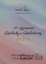 30 významov sebalásky a sebahodnoty pre ženy