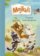 Mojkáči 1 - Kúzelné dobrodružstvo