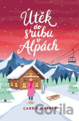 Útěk do srubu v Alpách