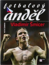 Fotbalový anděl Vladimír Šmicer