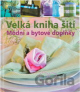 Velká kniha šití - Módní a bytové doplňky