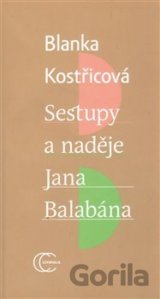Sestupy a naděje Jana Balabána