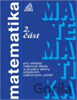 Matematika pro SOŠ a studijní obory SOU 2.část