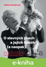 O slavných psech a jejich lidech (a naopak)