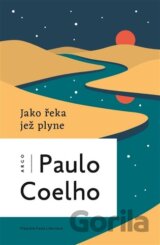Jako řeka, jež plyne