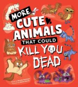 More Cute Animals That Could Kill You Dead
