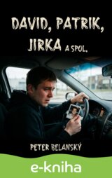 David, Patrik, Jirka a spol.