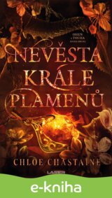 Oheň a touha - Kniha druhá: Nevěsta Krále plamenů