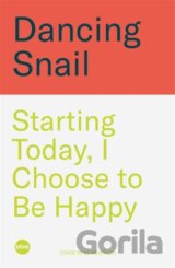 Starting Today, I Choose to Be Happy